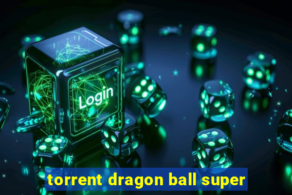 torrent dragon ball super